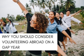 Why you should consider volunteering abroad on your gap year